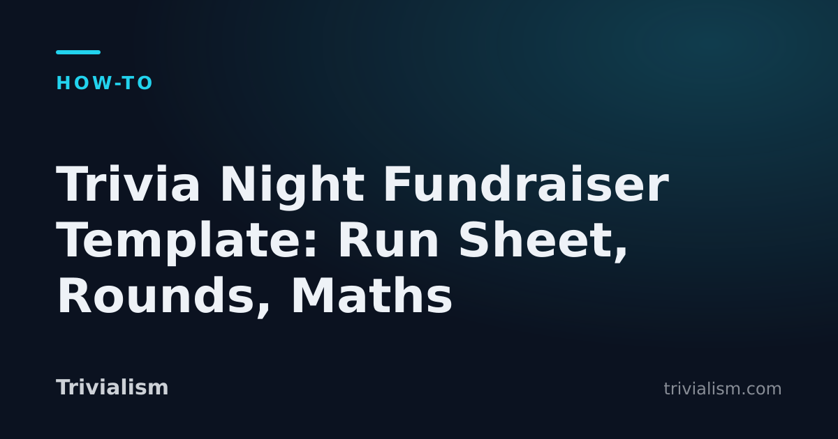 Trivia Night Fundraiser Template: Run Sheet, Rounds, Maths — Trivialism